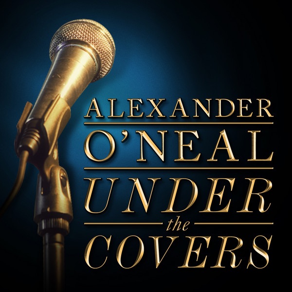 Alexander O'Neal - Under the Covers