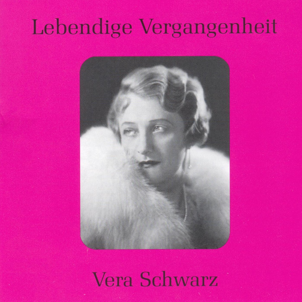 Обложка альбома «Lebendige Vergangenheit - Vera Schwarz» — Vera Schwarz