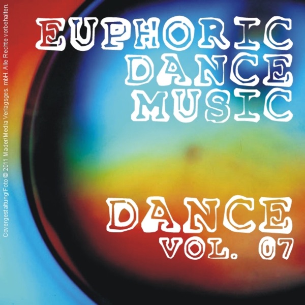 Euphoric Dance Music - Dance Vol. 07
