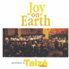 Joy On Earth - Taizé new Song