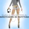 Brothers In Rhythm - Such A Good Feeling (Inspiration Delight Mix)