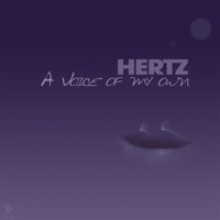 A Voice Of My Own (Remixes) - Hertz