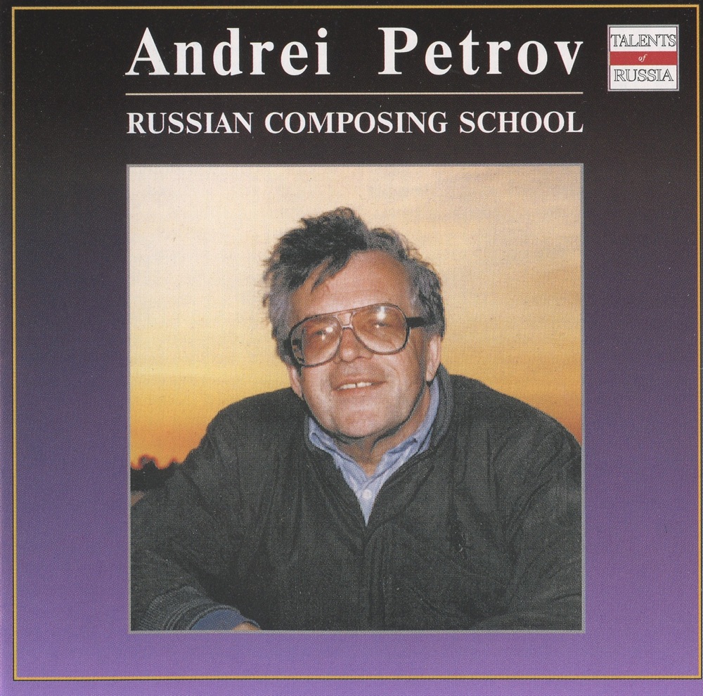 Обложка альбома «Russian Composing School: Andrei Petrov» — Yuri Temirkanov, Leningrad Philharmonic Symphony Orchestra, Bell Music Ensemble, Sergei Stadler & Boys Choir of Glinka Choral College