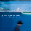 Super Chock Verzerrer - Super Chock Walk