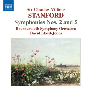 Stanford: Symphony No. 2, & 5