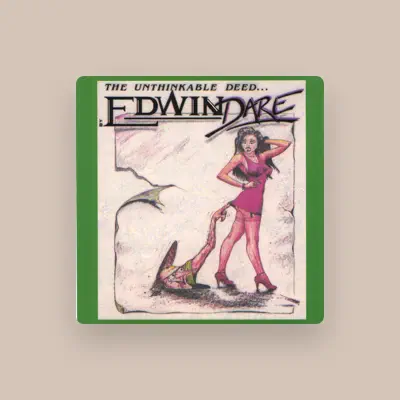 Listen to Edwin Dare, watch music videos, read bio, see tour dates & more!