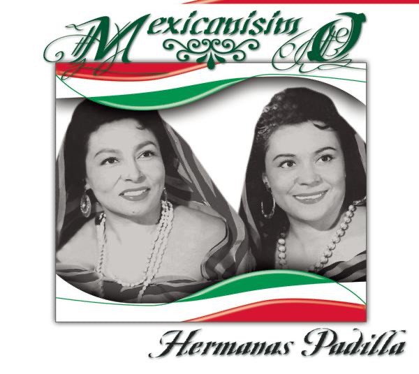 Mexicanísimo: Hermanas Padilla