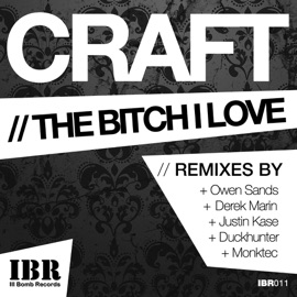 The Bitch I Love (Monktec Remix) Craft