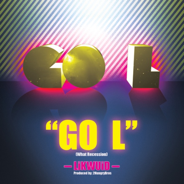 Cover of Go L! (What Recession)