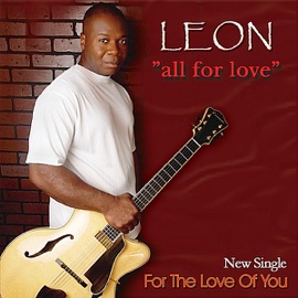 For the Love of You Leon