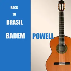 Back To Brasil - Baden Powell