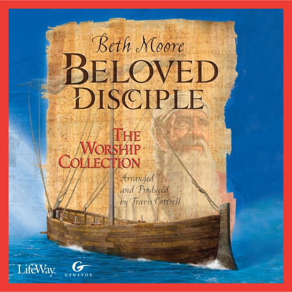 Beloved Disciple: The Worship Collection