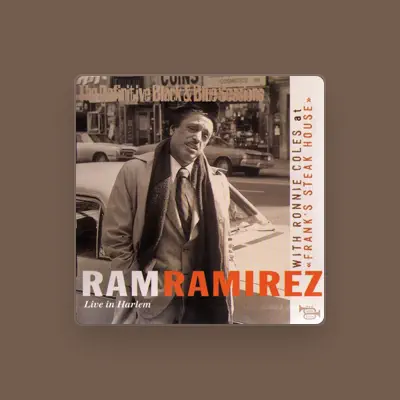 Listen to Ram Ramirez, watch music videos, read bio, see tour dates & more!