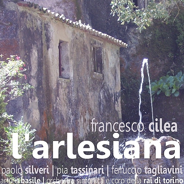 Обложка альбома «Cilea: L'Arlesiana» — Orchestra Sinfonica e Coro Della Rai di Torino, Arturo Basile, Paolo Silveri, Pia Tassinari & Ferruccio Tagliavini