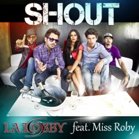 Shout (feat. Miss Roby) - EP - La Lobby