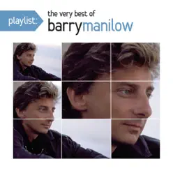 Playlist: The Very Best of Barry Manilow - Barry Manilow