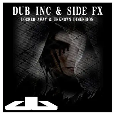 Locked Away / Unknown Dimension - Single - Dub Inc