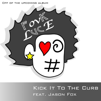 Kick It to the Curb (feat. Jason Fox) - Single