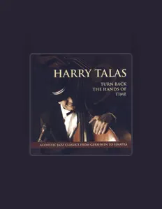 Harry Talas을(를) 듣고, 뮤직 비디오를 보고, 약력을 읽고, 투어 일정 등을 확인하세요!