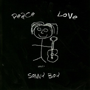 Peace Love and Sonny Boy