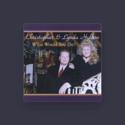 Listen to Christopher & Lynda Hylton, watch music videos, read bio, see tour dates & more!