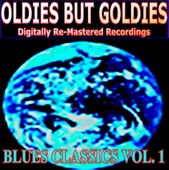 Oldies But Goldies pres. Blues Classics (Vol. 1 (Digitally Re-Mastered Recordings))