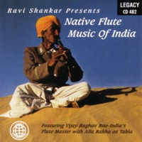 Ravi Shankar Presents Native Flute Music of India - Vijay Raghav Rao With Alla Rakha