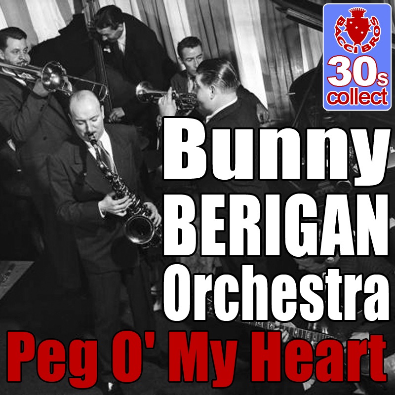 Обложка альбома «Peg O' my heart (Digitally Remastered) - Single» — Bunny Berigan and His Orchestra