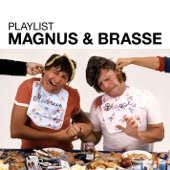 Playlist: Magnus & Brasse