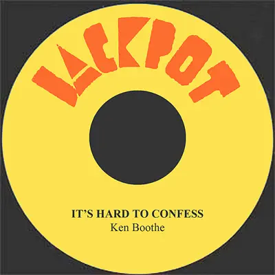 It's Hard to Confess - Single - Ken Boothe