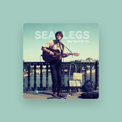 Listen to Sea Legs, watch music videos, read bio, see tour dates & more!