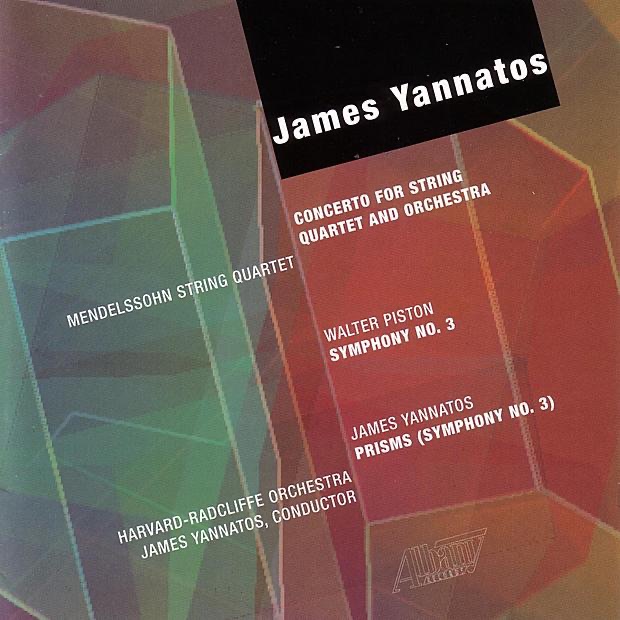 Обложка альбома «Yannatos: Concerto for String Quartet and Orchestra, Prisms - Piston: Symphony No. 3» — Harvard-Radcliffe Orchestra, James Yannatos & Mendelssohn String Quartet
