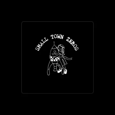 Listen to Small Town Zeros, watch music videos, read bio, see tour dates & more!