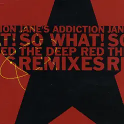So What! (Remixes) - EP - Jane's Addiction