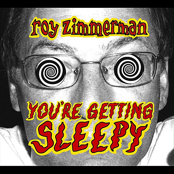 Обложка альбома «You're Getting Sleepy» — Roy Zimmerman