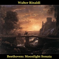 Moonlight Sonata, Piano Sonata No. 14 in C-Sharp Minor, Op. 27, No. 2: I. Adagio sostenuto - Single - Walter Rinaldi