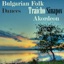 Bulgarian Folk Dances (Hora & Rachenici)