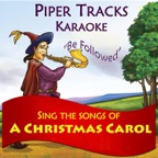 Sing the Songs of "A Christmas Carol" (Karaoke)