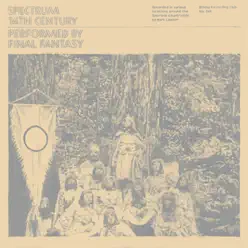 Spectrum, 14th Century - EP - Final Fantasy