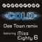 Cold (feat. Miss Eighty 6) [DeeTown Remix] - Crossfade lyrics