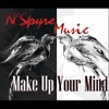 Make Up Your Mind - Single