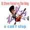 U Can't Stop (Nicola Fasano Mix) - DJ Steve Forest & The King lyrics