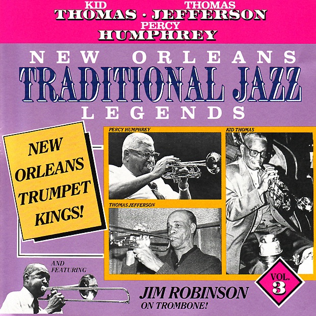 Обложка альбома «New Orleans Traditional Jazz Legends, Vol. 3» — Thomas Jefferson, Percy Humphrey & Kid Thomas