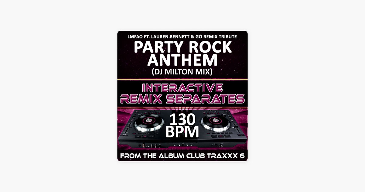 Party Rock Anthem (LMFAO feat. Lauren Bennett & GoRemix Tribute