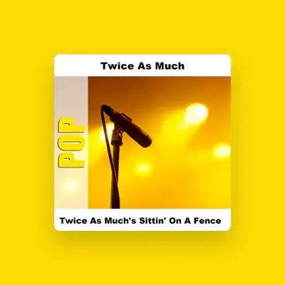 Listen to Twice As Much, watch music videos, read bio, see tour dates & more!