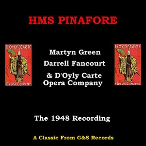 Gilbert & Sullivan: HMS Pinafore (1948 Version)