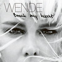 Break My Heart - Single - Wende