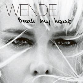 Break My Heart Wende