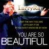 Larry Ray - Never Gonna Give Ya Up  arte