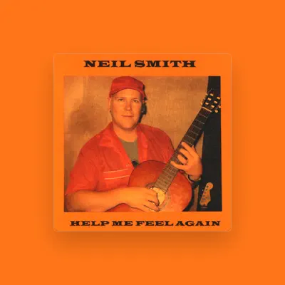 Listen to Neil Smith, watch music videos, read bio, see tour dates & more!
